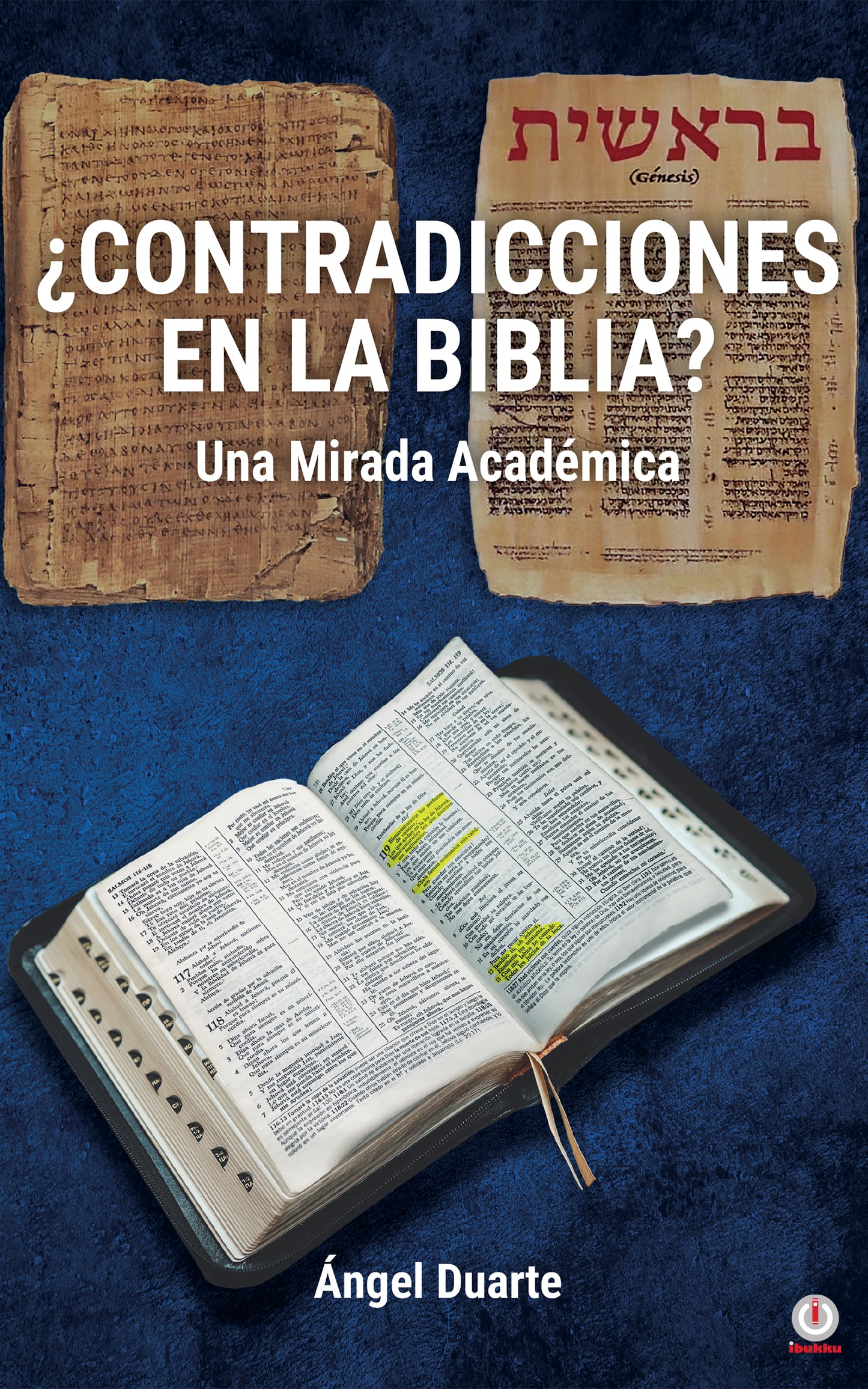 ¿CONTRADICCIONES EN LA BIBLIA?: Una Mirada Académica (Impreso)