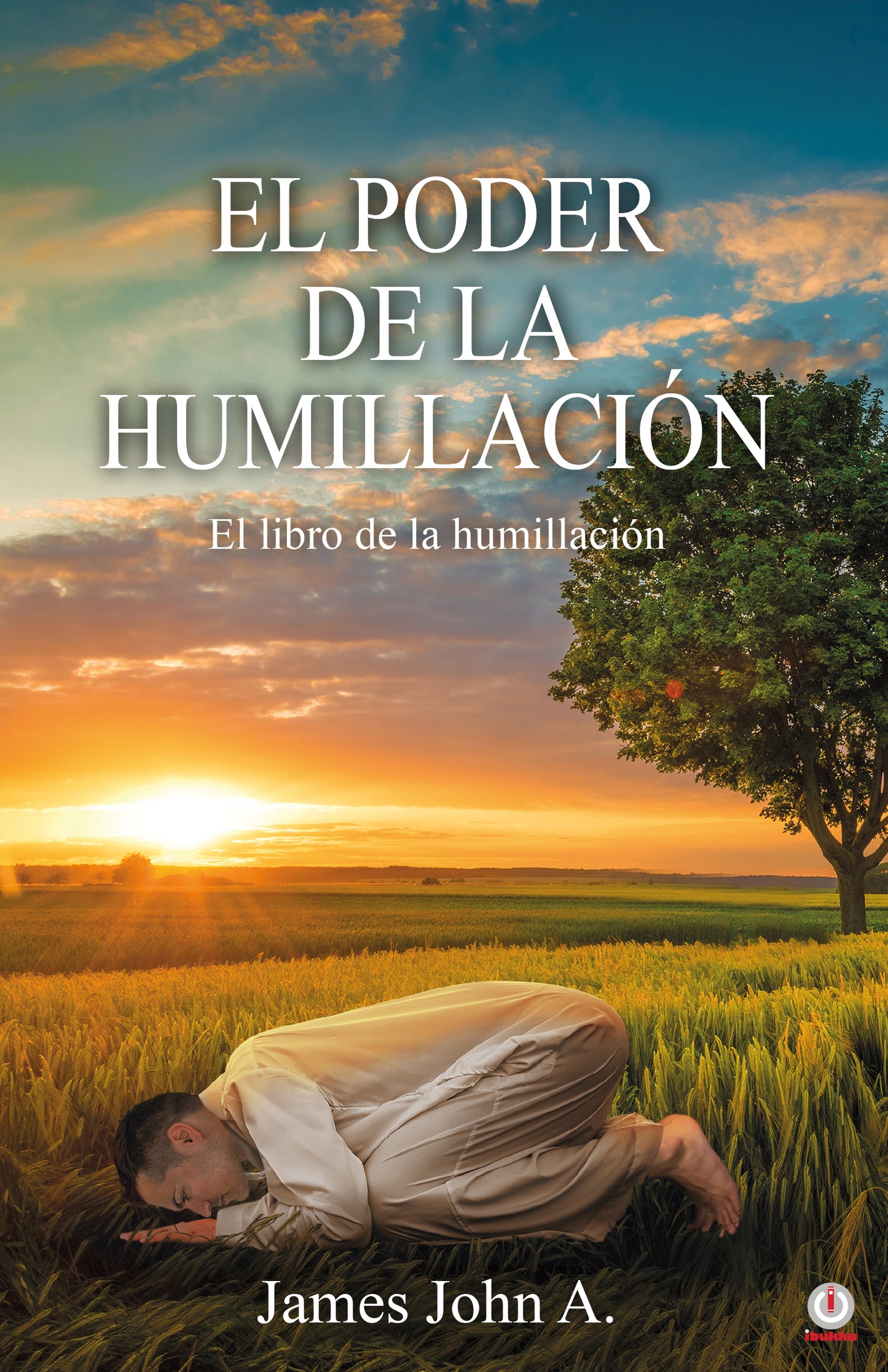 El poder de la humillación: El libro de la humillación