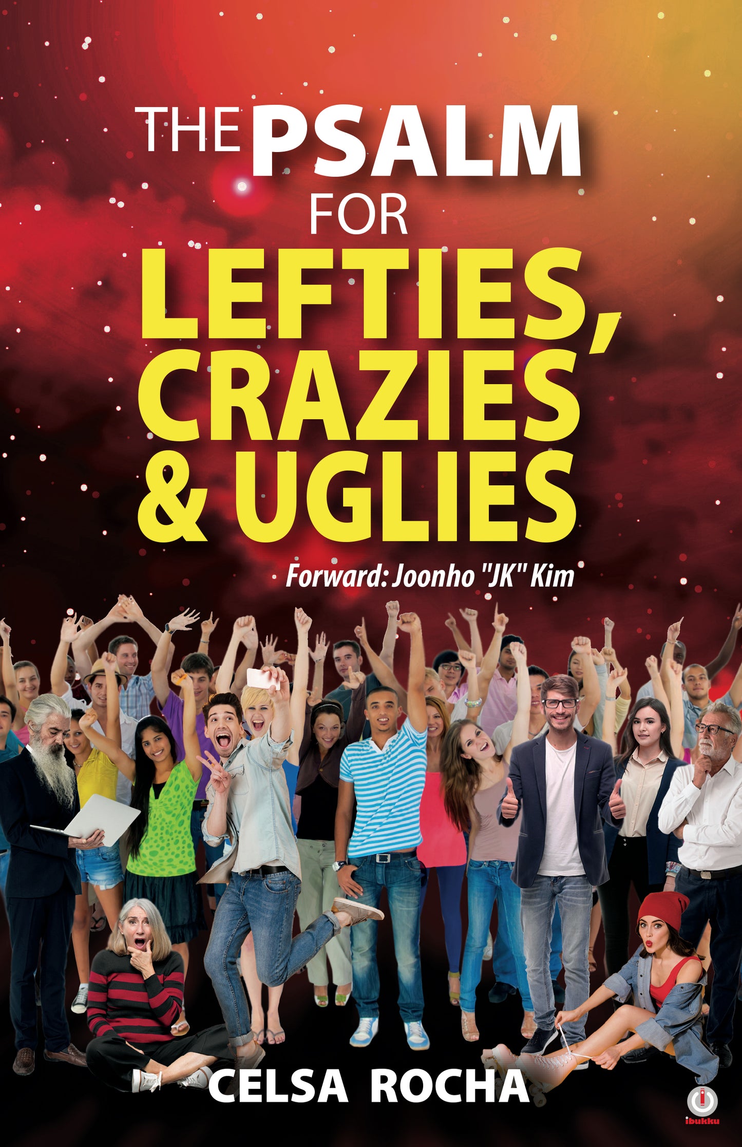 The Psalm For Lefties, Crazies & Uglies (Paperback)