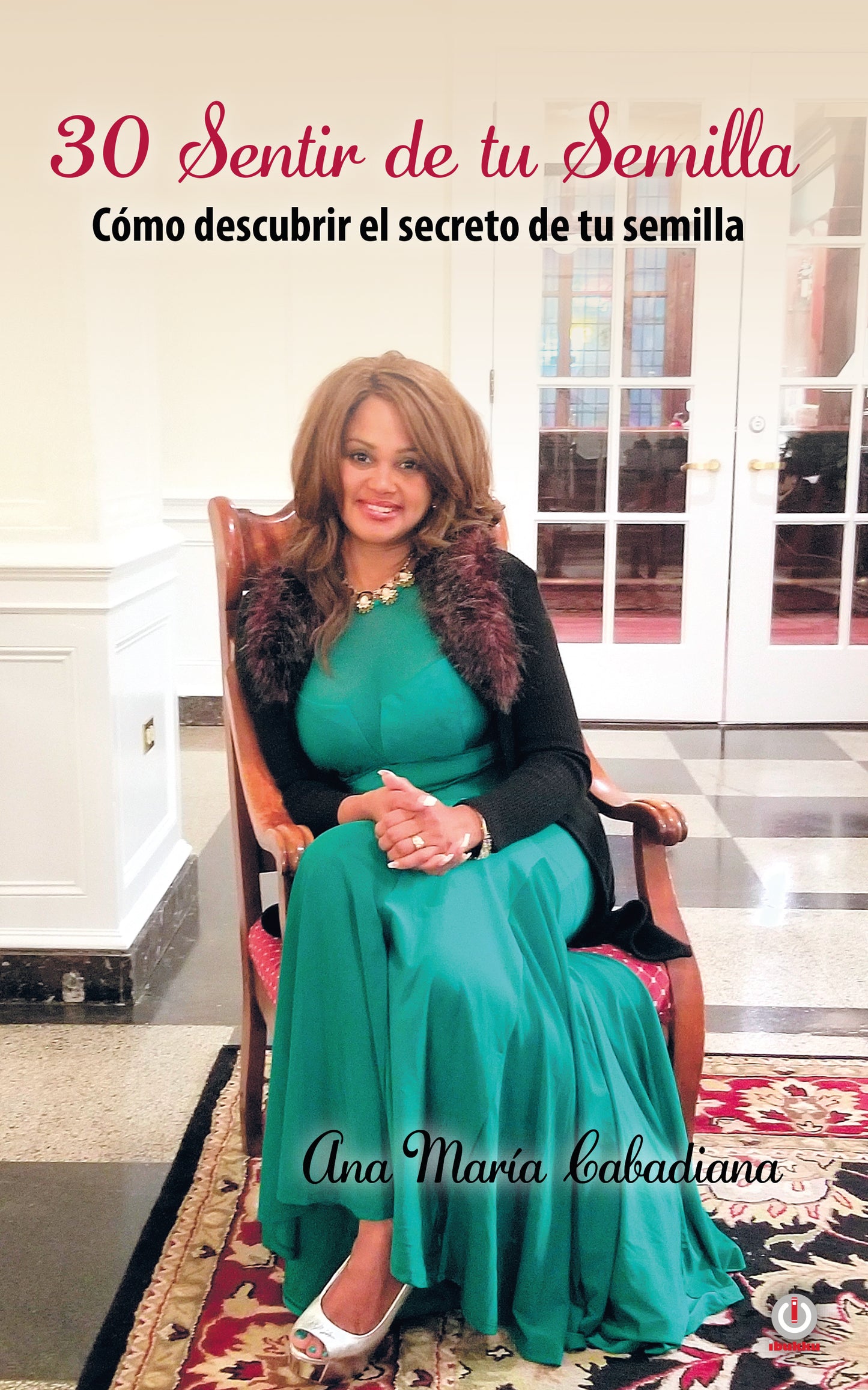 30 sentir de tu semilla: Cómo descubrir el secreto de tu semilla (Impreso)