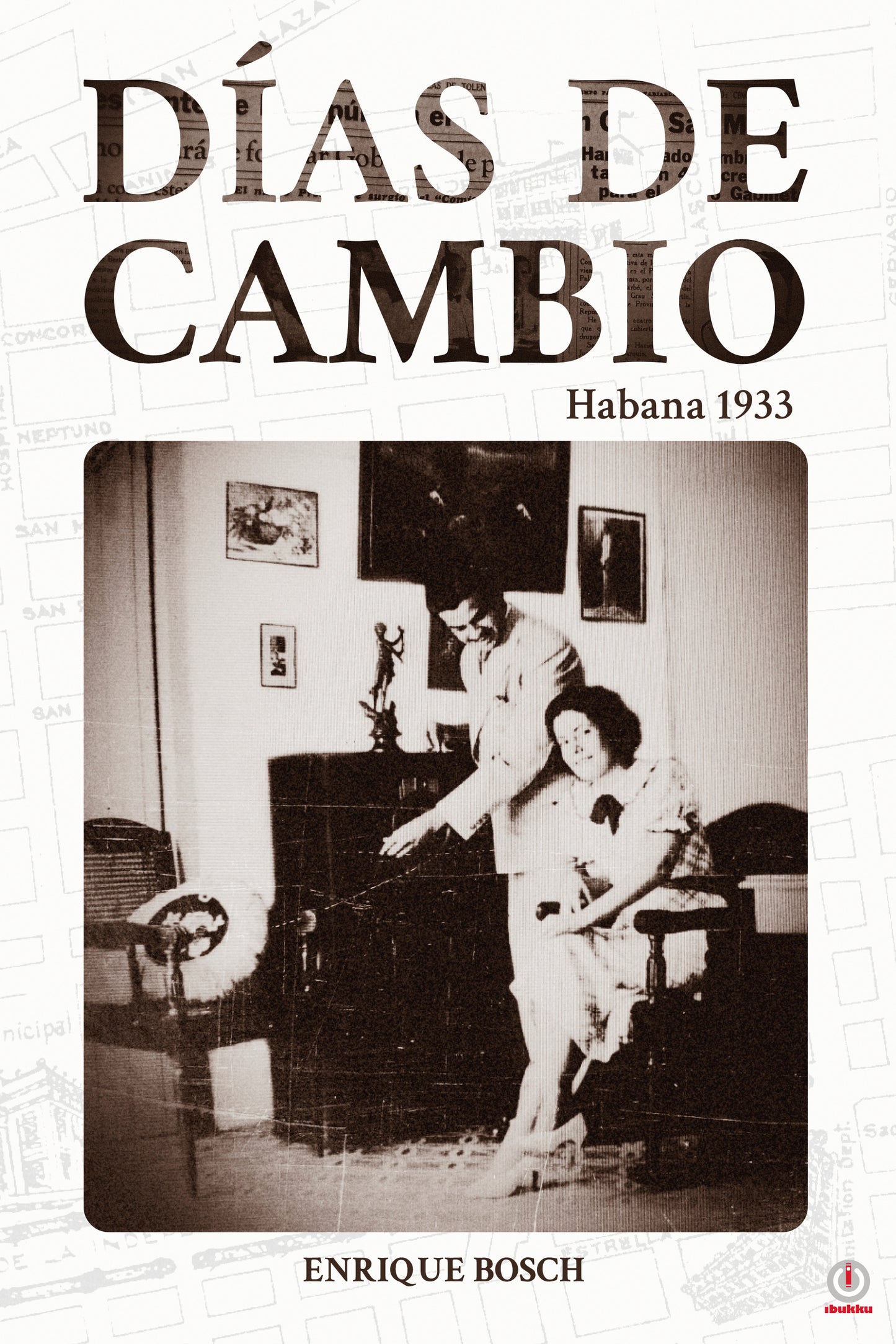 Días de cambio: Habana 1933