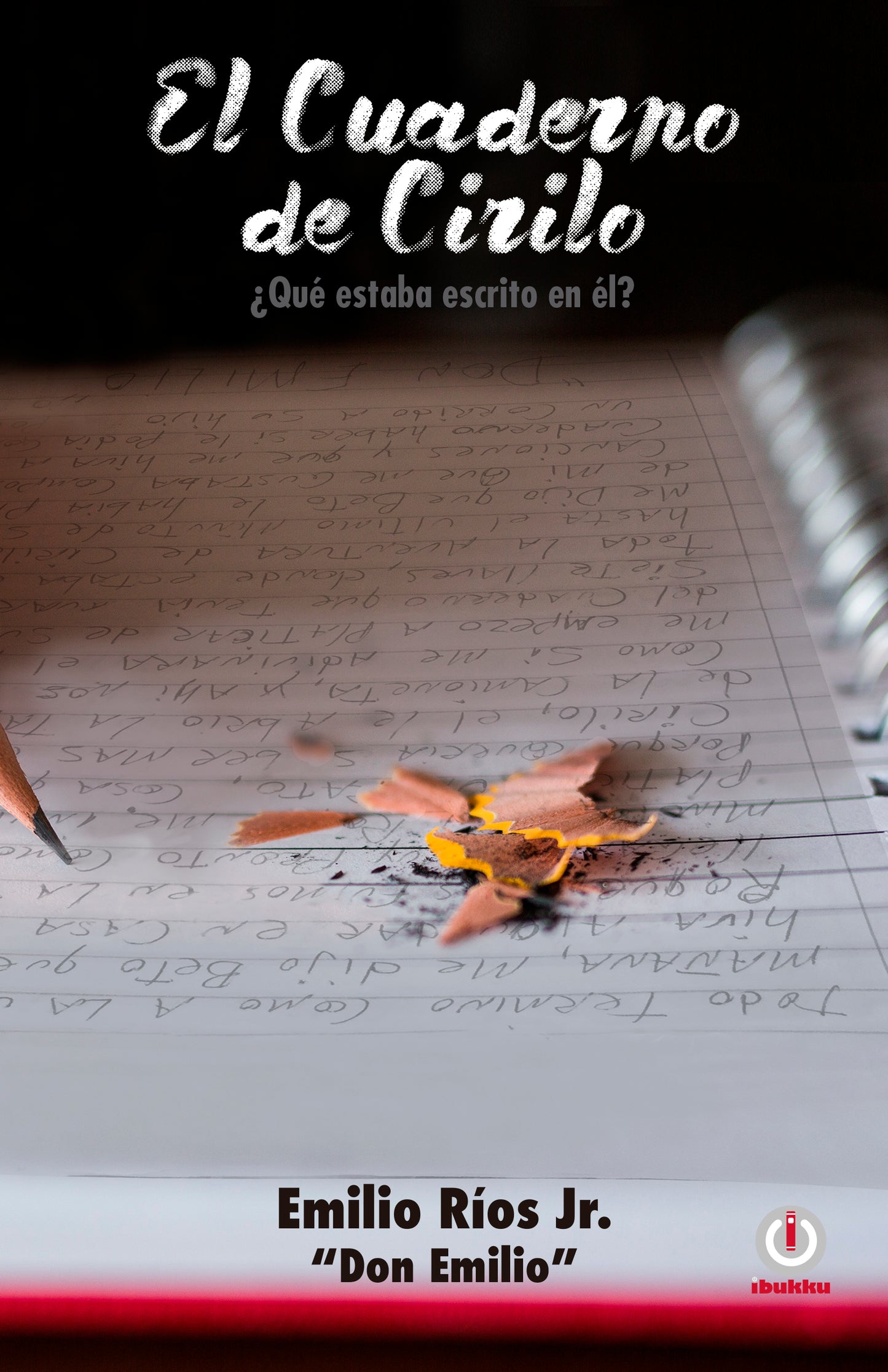 El cuaderno de Cirilo: ¿Qué estaba escrito en él? - ibukku, LLC