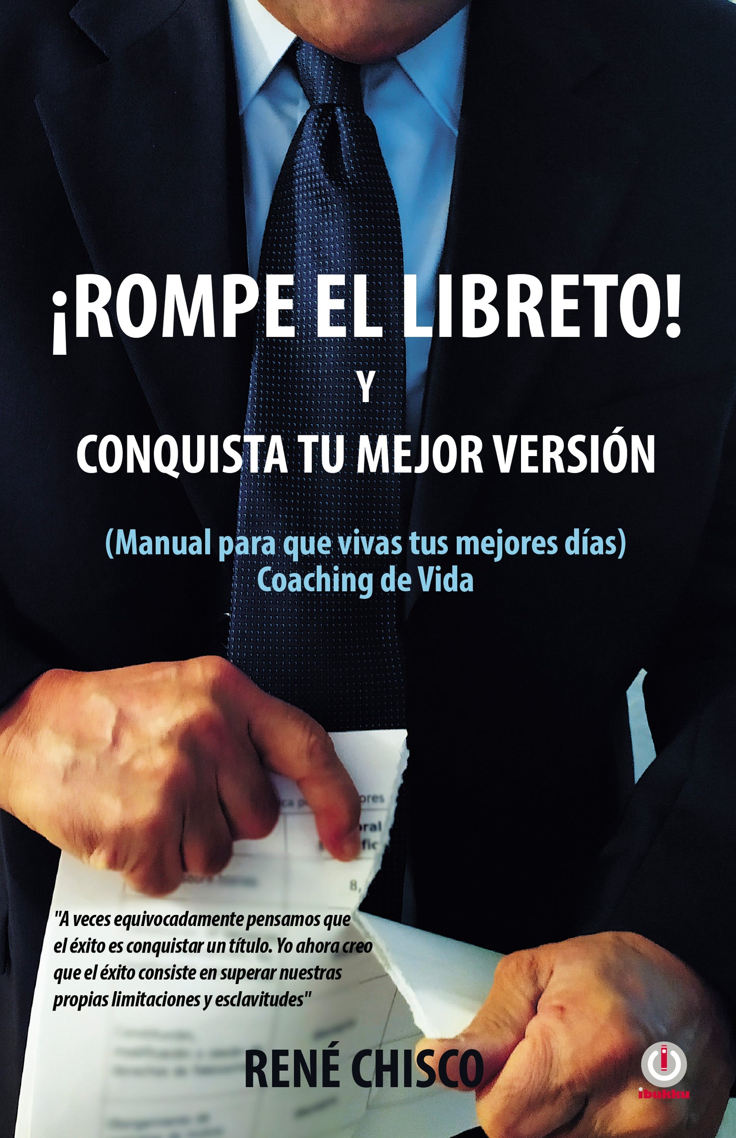 ¡Rompe el libreto! Y conquista tu mejor versión (Impreso)