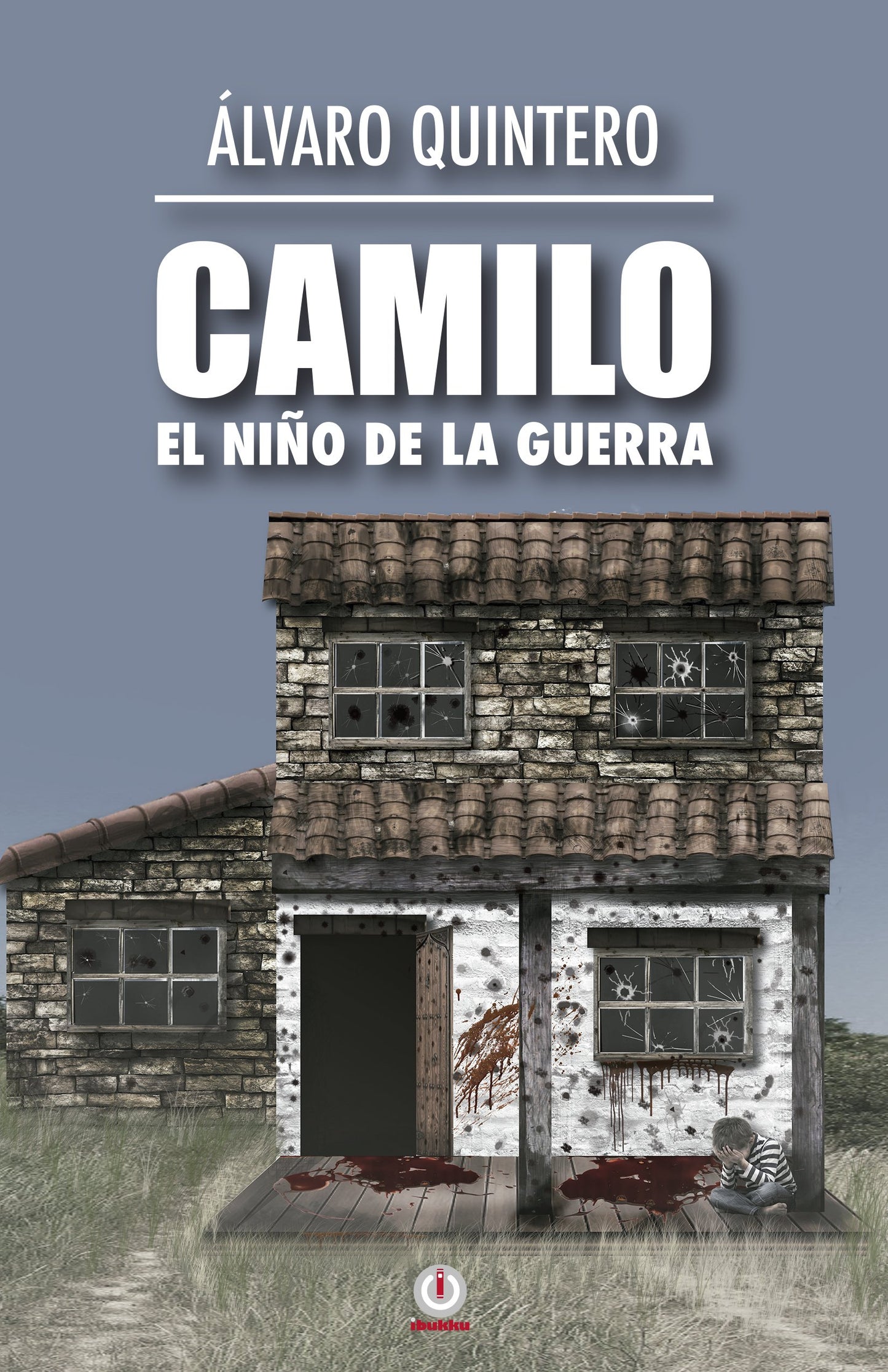Camilo: El niño de la guerra (Impreso) - ibukku, LLC