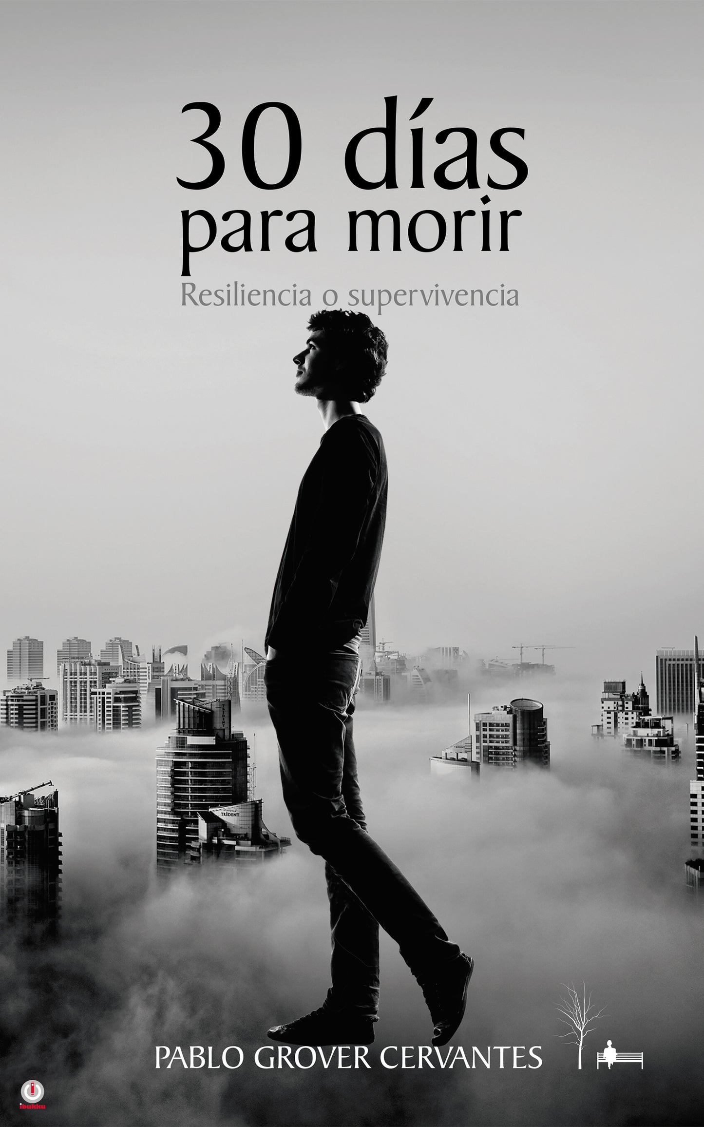 30 días para morir: Resiliencia o supervivencia (Paperback)