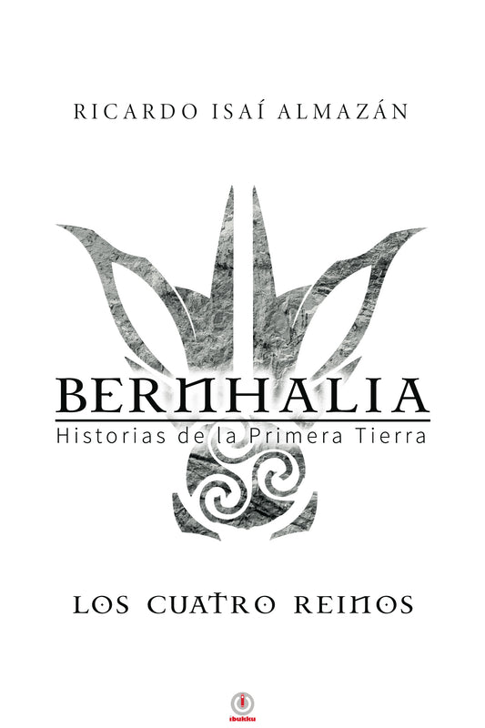 Bernhalia: Historias de la primera tierra (Impreso)