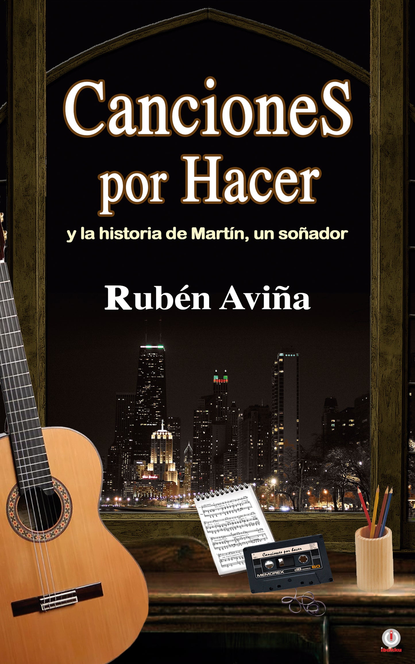 Canciones por Hacer: y la historia de Martín, un soñador