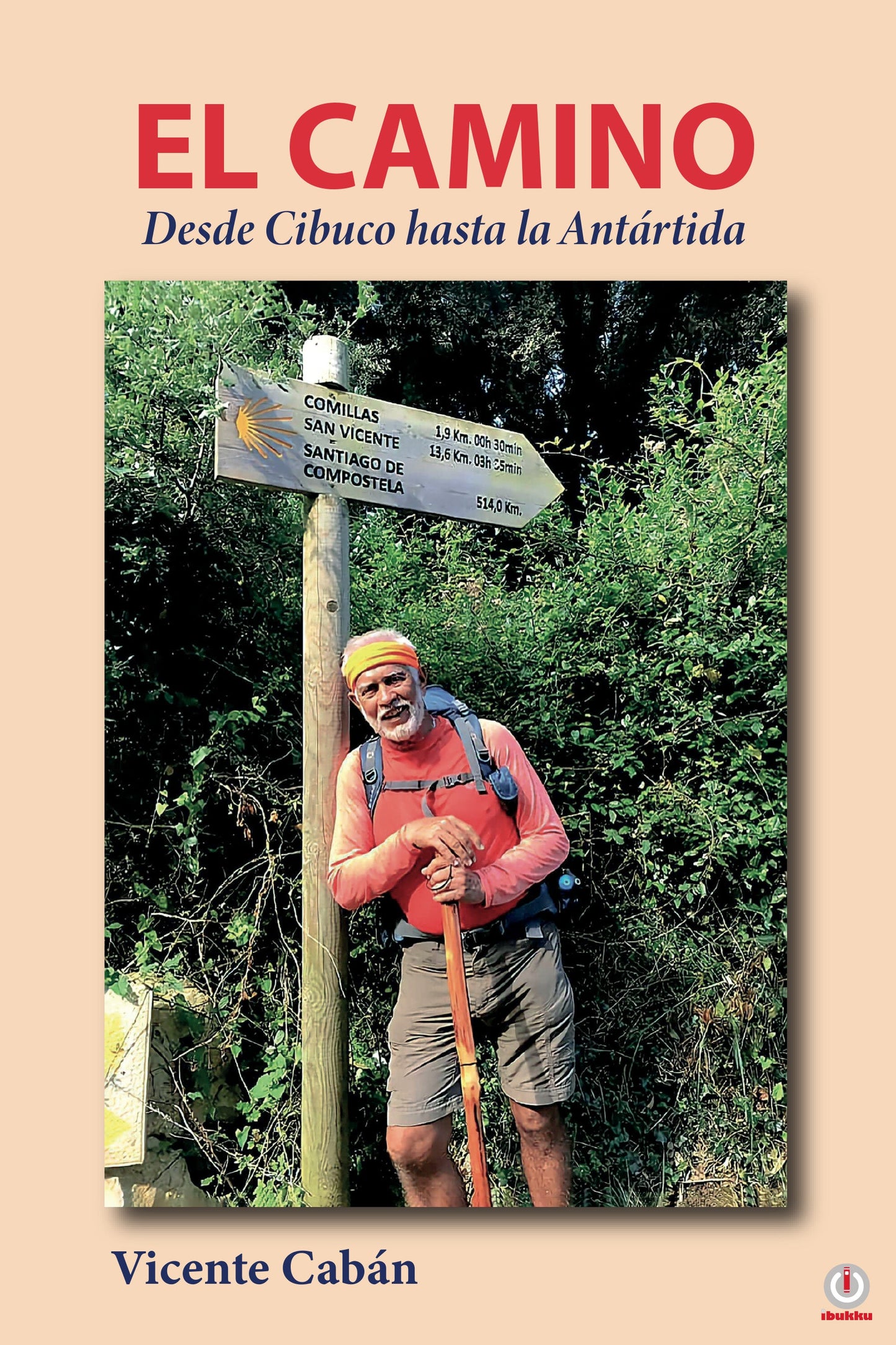 El Camino: Desde Cibuco hasta la Antártida (Impreso)
