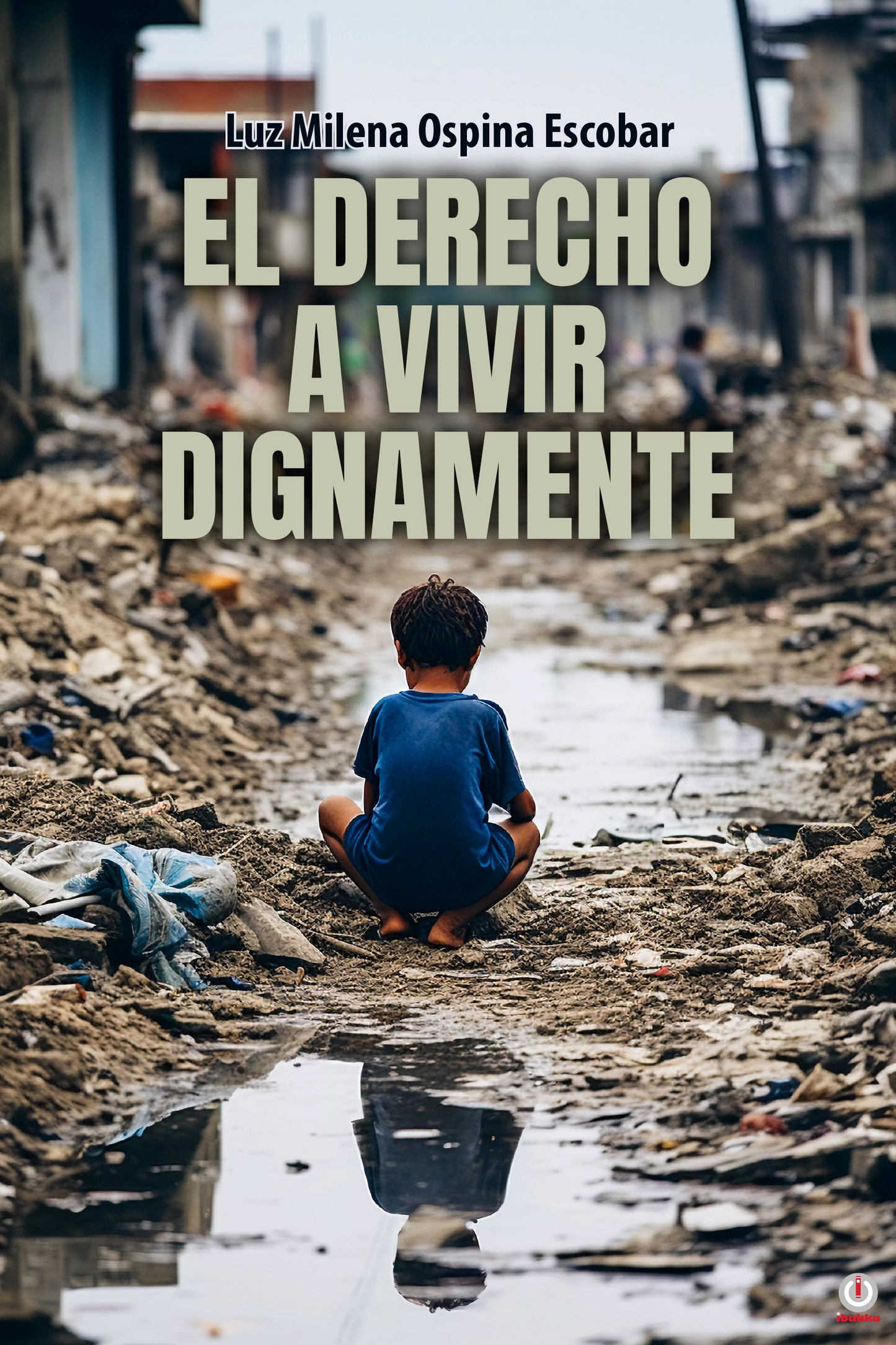 El Derecho A Vivir Dignamente (Hardcover)