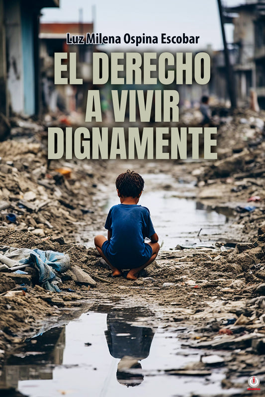 El Derecho A Vivir Dignamente (Paperback)