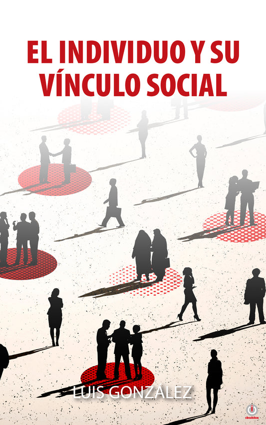 El Individuo Y Su Vínculo Social (Impreso)