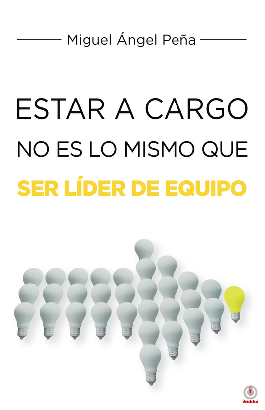 Estar A Cargo No Es Lo Mismo Que Ser Líder De Equipo (Paperback)