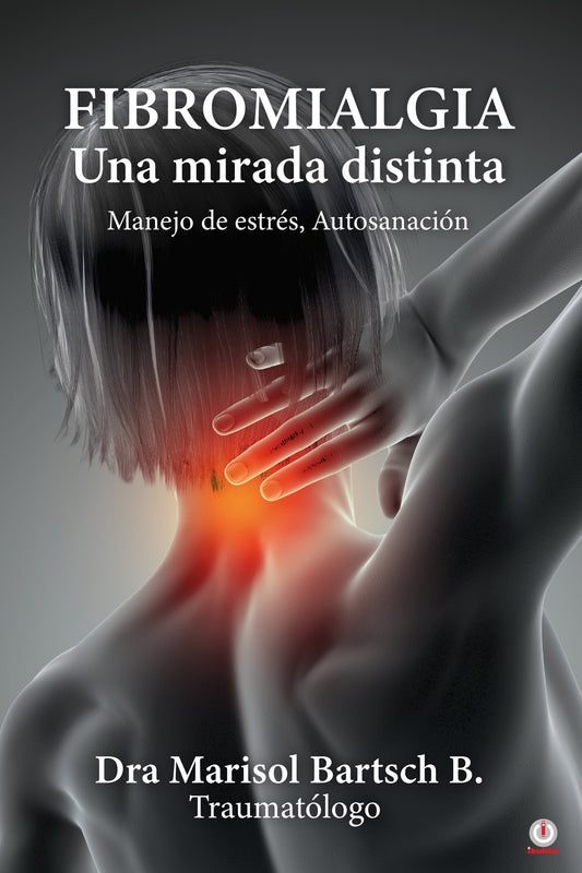 FIBROMIALGIA: Una mirada distinta (Impreso)