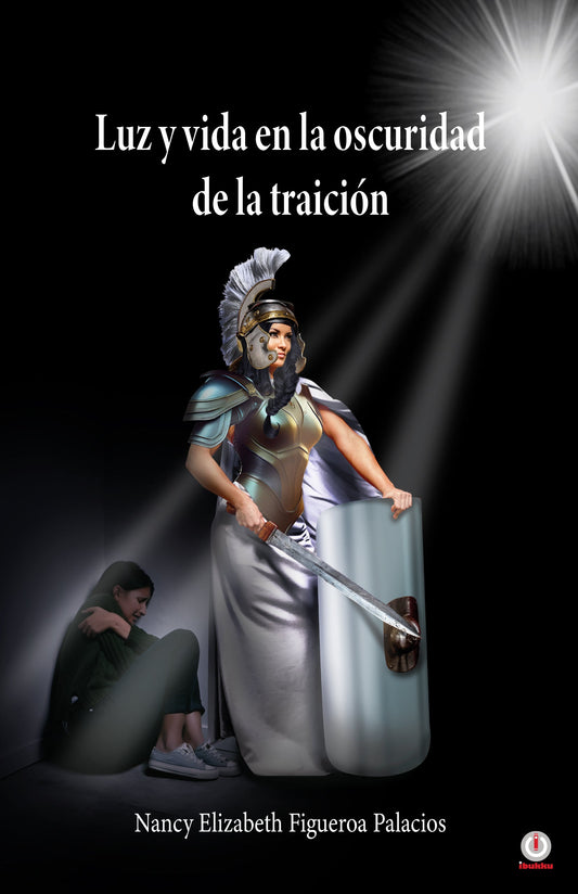 Luz y vida en la oscuridad de la traición (Impreso)