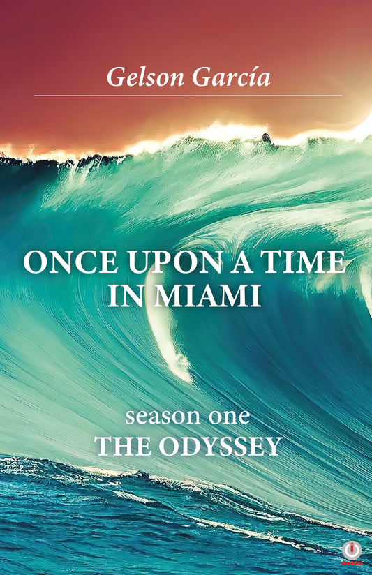 Once Upon A Time In Miami: Season one THE ODYSSEY (Impreso)