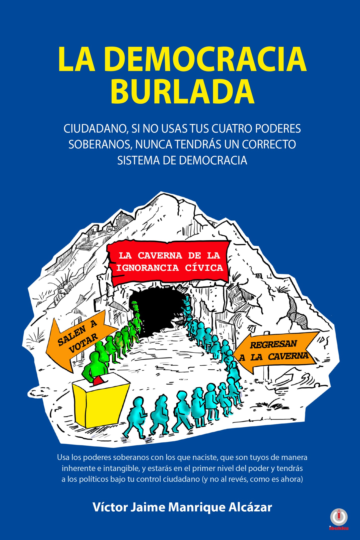 La democracia burlada (Impreso)