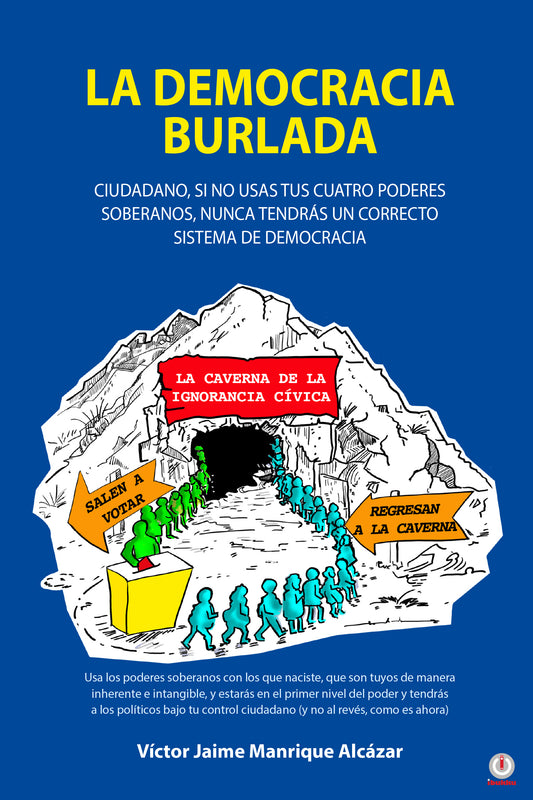 La democracia burlada (Impreso)