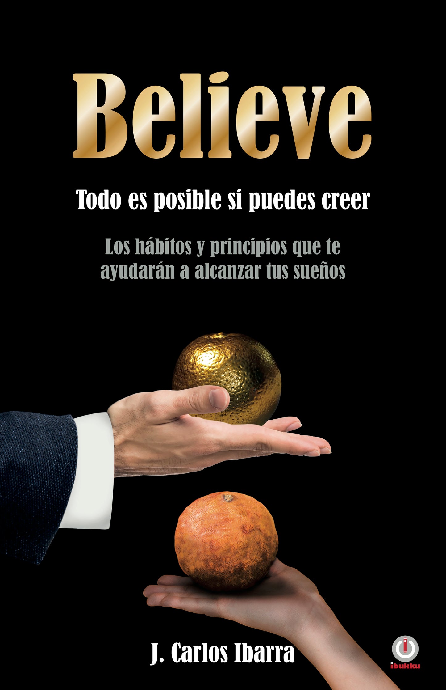 Believe: Todo es posible si puedes creer