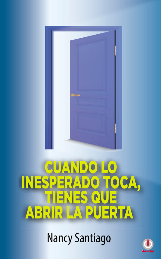 Cuando lo inesperado toca, tienes que abrir la puerta