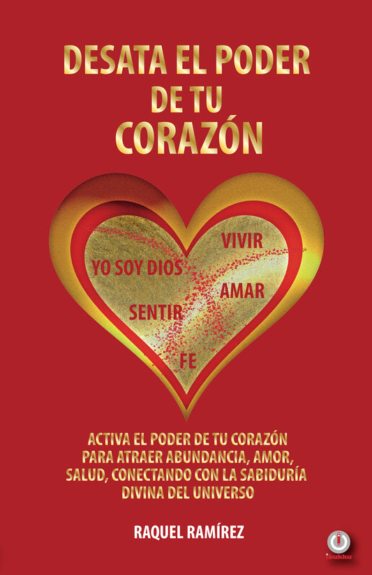 Desata el poder de tu corazón (Impreso)