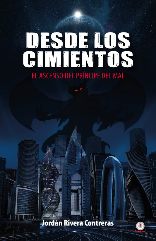 Desde los cimientos: El ascenso del príncipe del mal (Impreso)