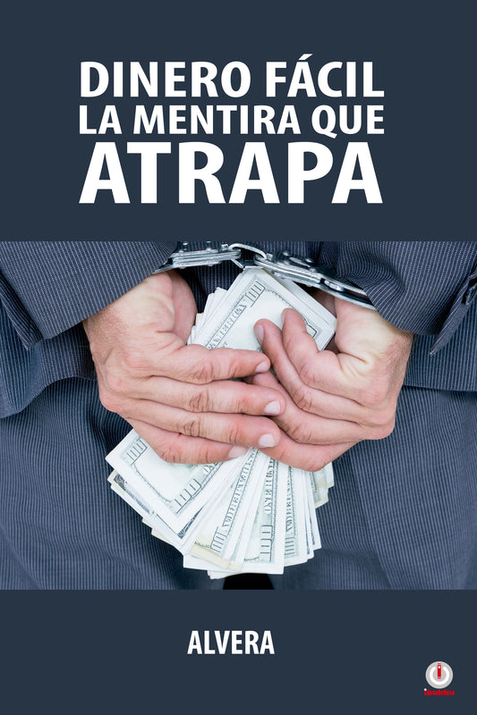 Dinero fácil la mentira que atrapa