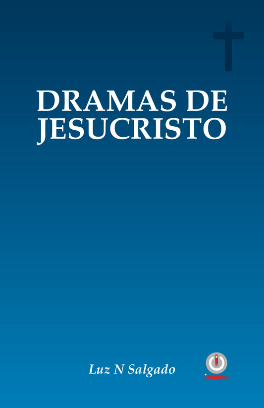 Dramas de Jesucristo (Impreso)