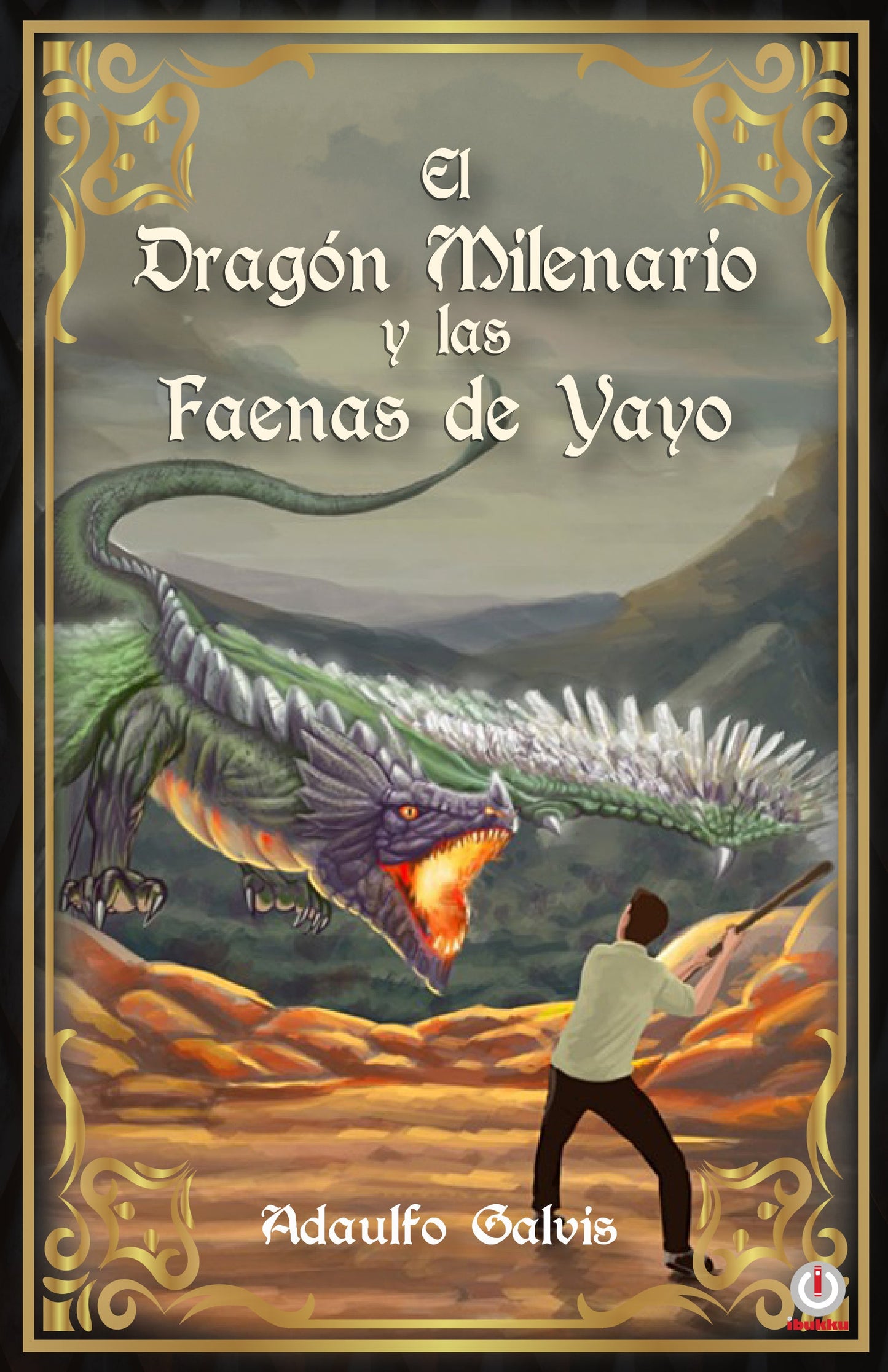 El dragón milenario y las faenas de Yayo (Impreso)