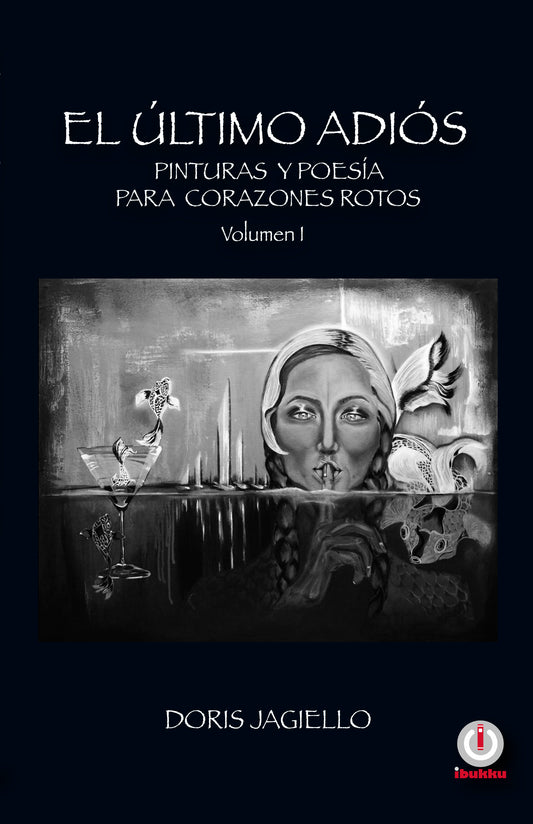 El último adiós: Pinturas y poesía para corazones rotos