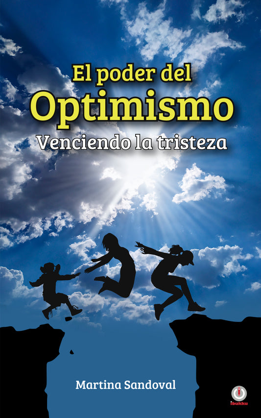 El poder del optimismo: Venciendo la tristeza (Impreso)