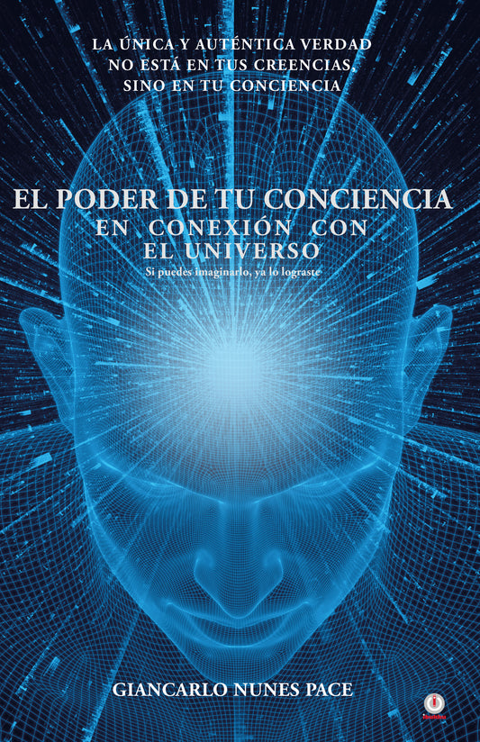 El poder de tu conciencia: En conexión con el Universo