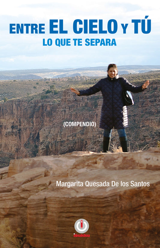 Entre el cielo y tú: Lo que te separa - ibukku, LLC