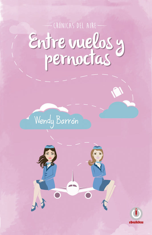 Entre vuelos y pernoctas: Crónicas del aire