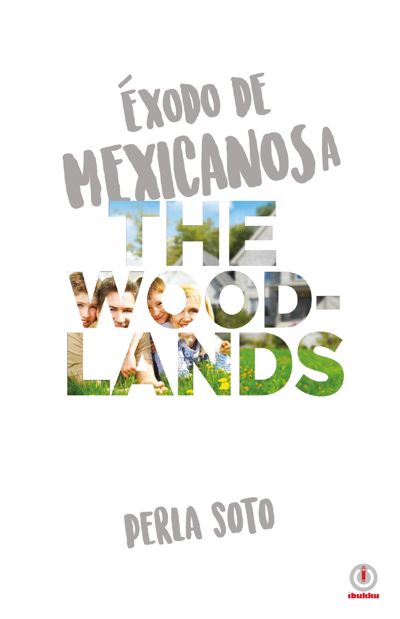 Exodo de mexicanos a The Woodlands - ibukku, LLC