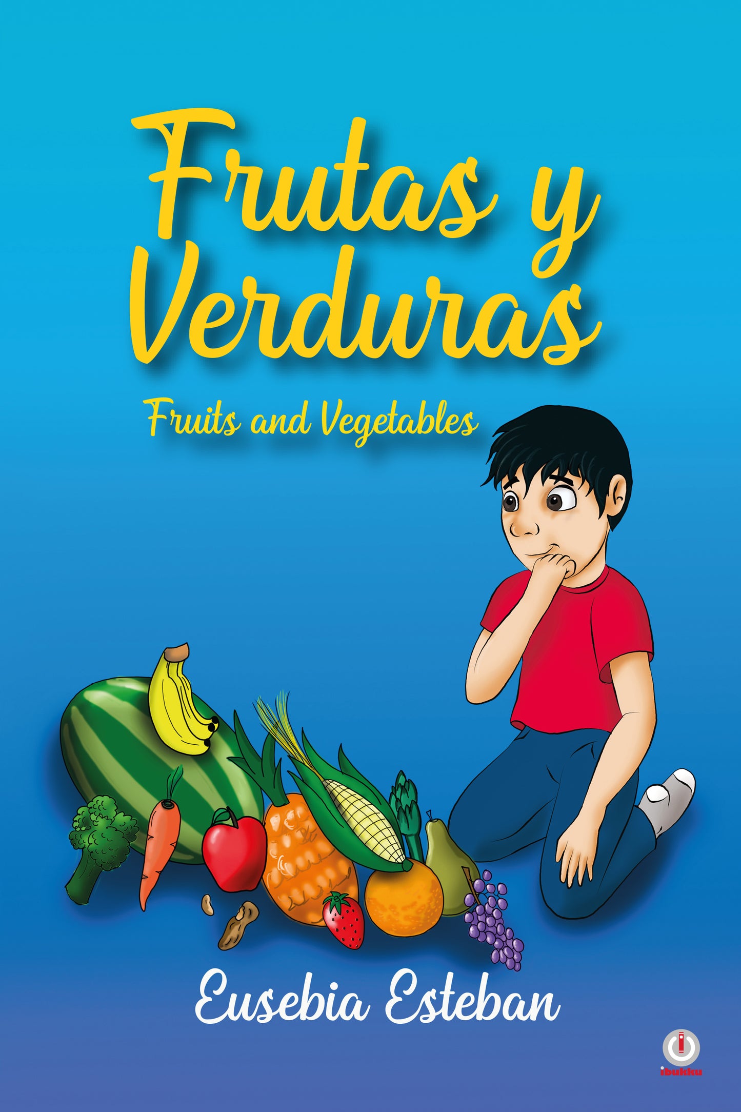 Frutas y verduras: Fruits and Vegetables