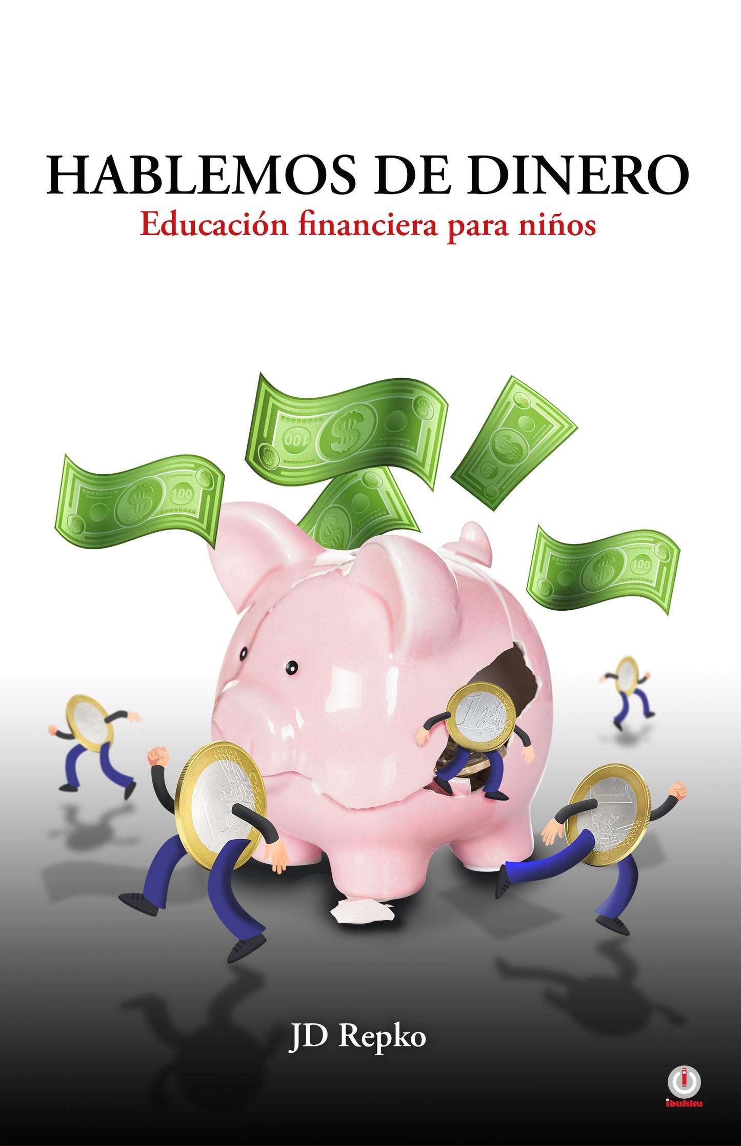 Hablemos de dinero: Educación financiera para niños (Impreso)