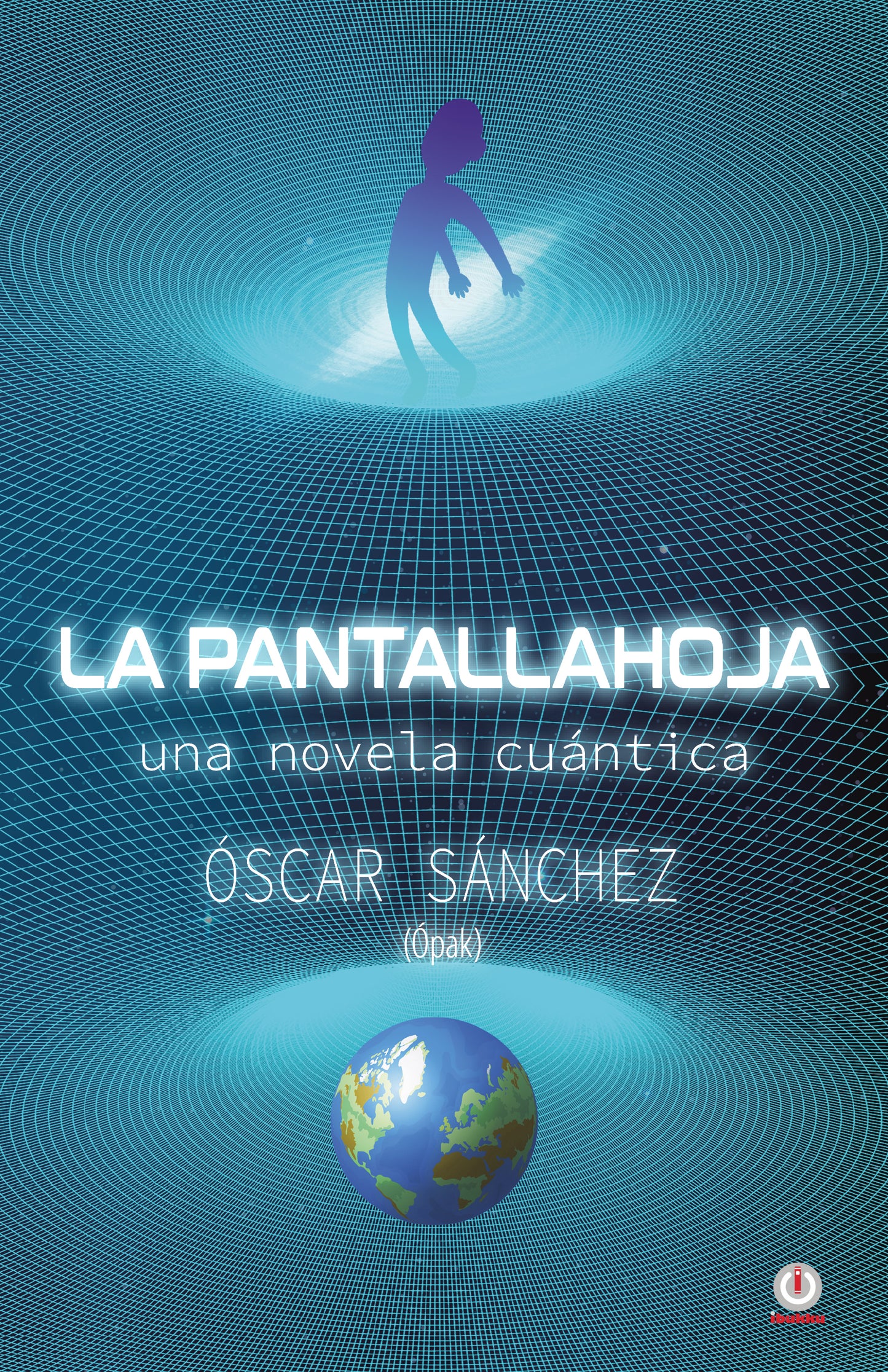 La Pantallahoja: Una novela cuántica