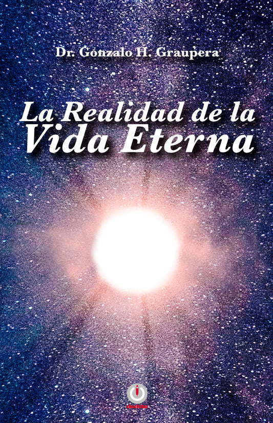 La realidad de la vida eterna (Impreso)