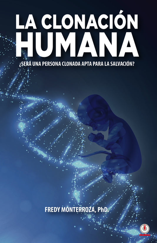La clonación Humana: ¿Será una persona clonada apta para la salvación?