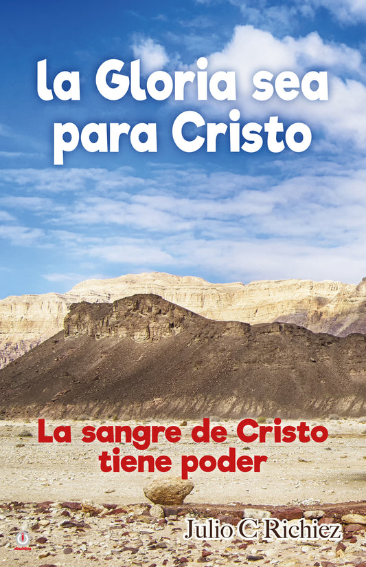 La Gloria sea para Cristo: La sangre de Cristo tiene poder (Impreso)