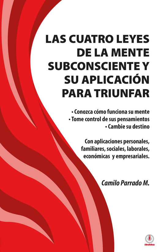 Las cuatro leyes de la mente subconsciente y su aplicación para triunfar (Impreso)