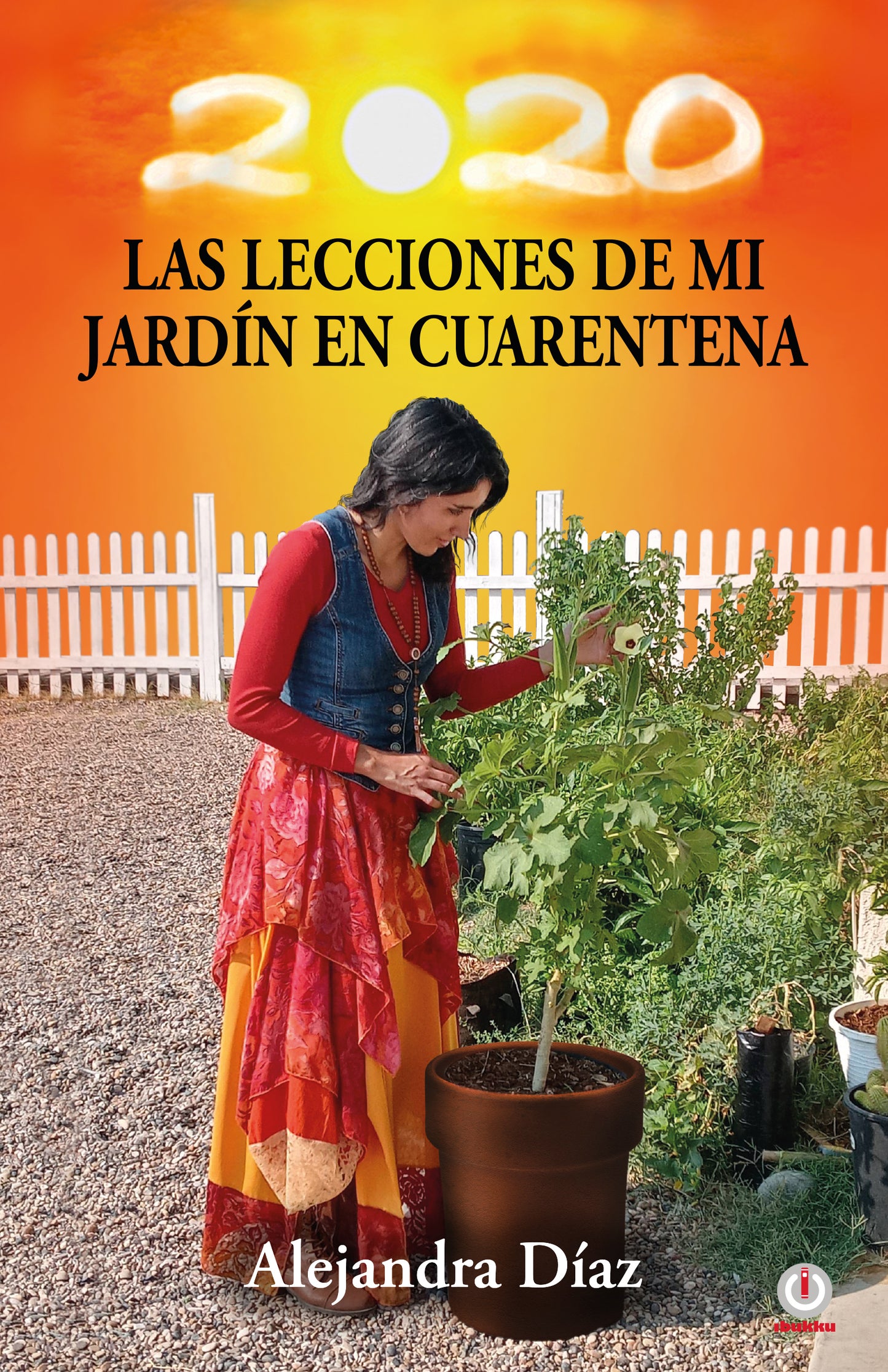 Las lecciones de mi jardín en cuarentena: Descubre cómo cosechar las lecciones de tu vida mientras cultivas tu propio huerto en casa (Impreso)
