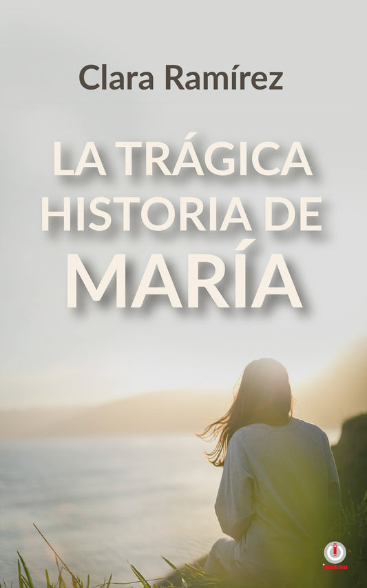 La trágica historia de María (Impreso)