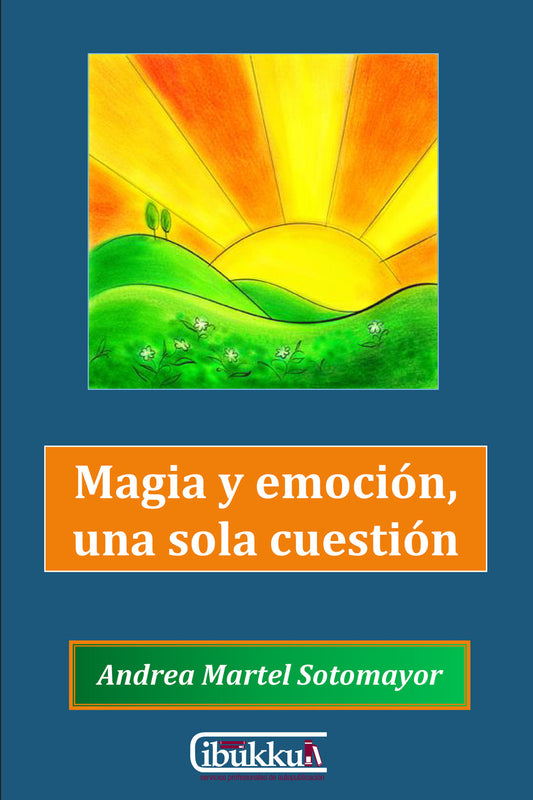 Magia y emoción, una sola cuestión (Impreso) - ibukku, LLC