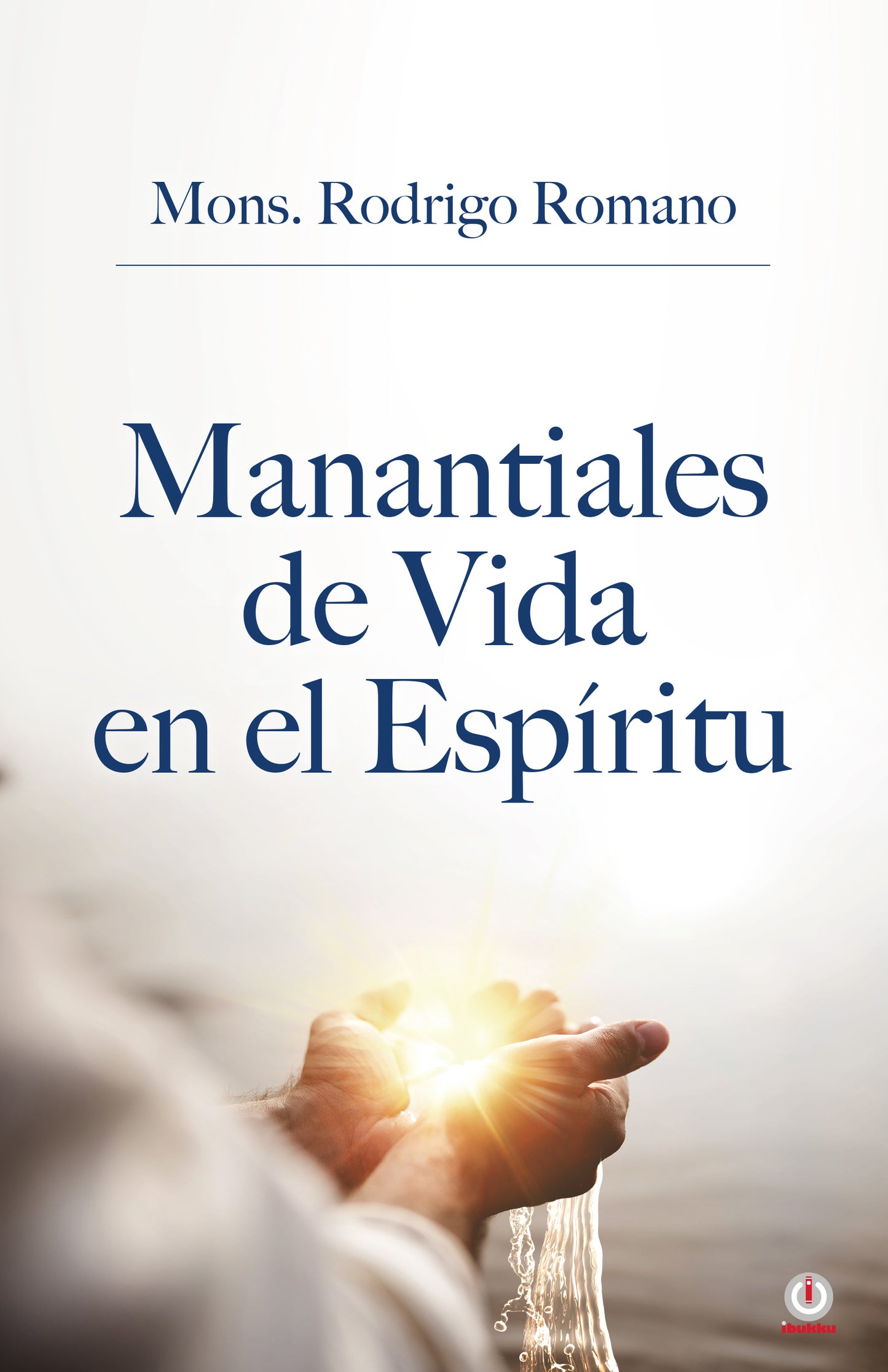Manantiales de vida en el espíritu (Impreso)