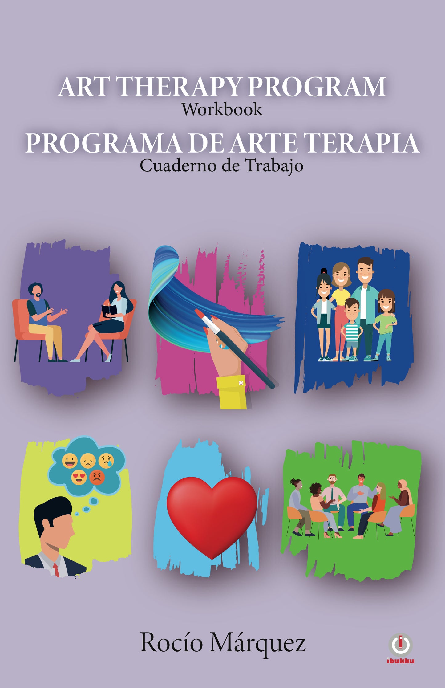 Art Therapy Program/Programa de Arte Terapia: Workbook/Cuaderno de trabajo