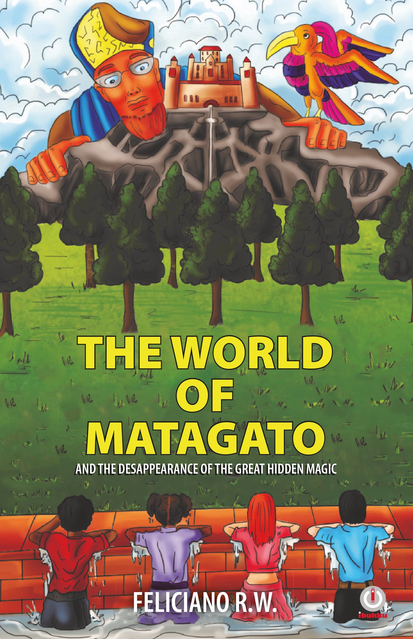 The World Of Matagato: And The Desappearance Of The Great Hidden Magic