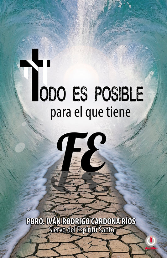 Todo es posible para el que tiene fe