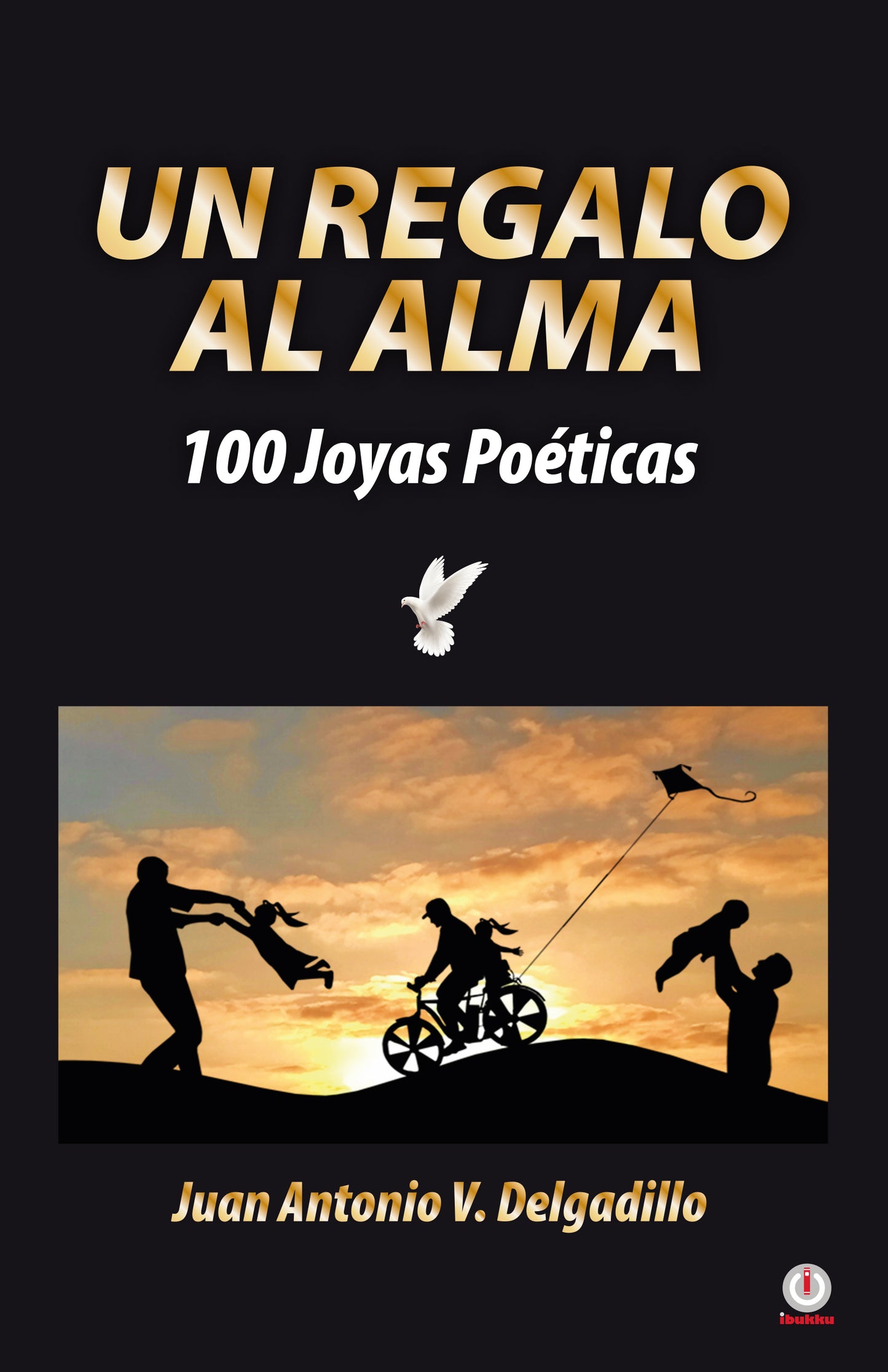 Un regalo al alma: 100 Joyas Poéticas