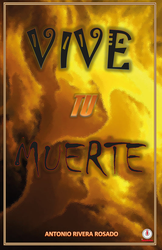 Vive tu muerte